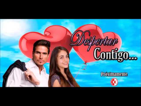 Despertar Contigo || Cancion de la telenovela