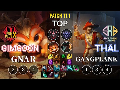 FPX GimGoon Gnar vs SRB Thal Gangplank Top - KR Patch 11.1