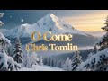 O Come Emmanuel (Lyric Video) | Chris Tomlin | Advent & Christmas Worship Song🤍🕊️