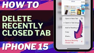 How to Delete a Recently Closed Tab in Safari on iPhone 15