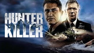 Download lagu Hunter Killer (2018) Movie | Neal H. Moritz, Gerard Butler, Toby Stephens | Review and  Facts mp3