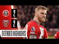 Sheffield United 2-2 West Ham United | Extended Premier League highlights
