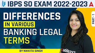 IBPS SO 2022 Law Officer | Differences in Various Banking Legal Terms Part 1 By Nikita Singh