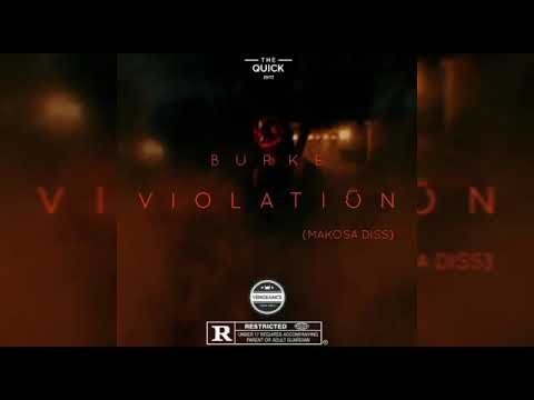Burke - Violation (Makosa Diss)