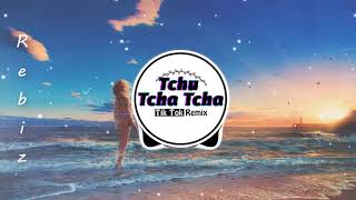 Download lagu Tchu Tcha Tcha Remix | Bài Hát Được Yêu Thích Trên Tik Tok mp3