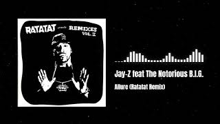 Jay-Z feat The Notorious B.I.G. - Allure (Ratatat Remix)