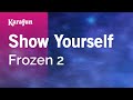 Show Yourself - Frozen 2 | Karaoke Version | KaraFun