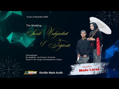 Live KARAWITAN MADU LARAS // Wedding SANTI & TRIYANTO // KARTIKA NADA AUDIO // ANGGUN Streaming