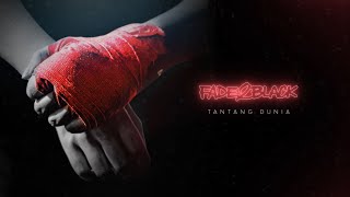 Download lagu Fade2Black - Tantang Dunia [Visualizer] mp3