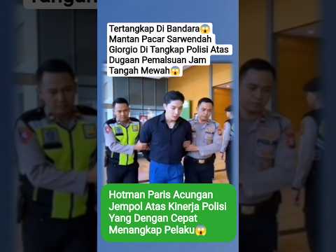 GIORGIO DI TANGKAP POLISI SAAT HENDAK KABUR KE LUAR NEGERI😱#giorgio #sarwendah #hotmanparis #gosip