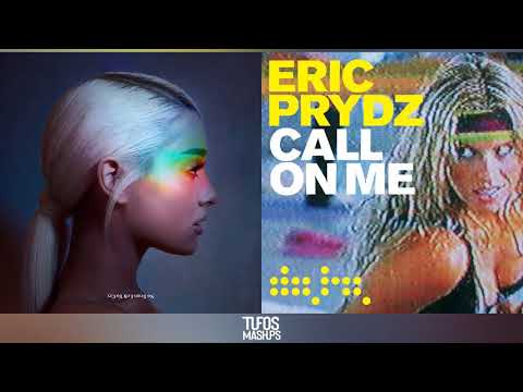 Call On Tears | Ariana Grande vs. Eric Prydz (Mashup)