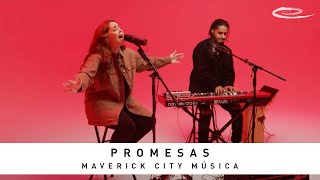 MAVERICK CITY MÚSICA - Promesas: Song Session