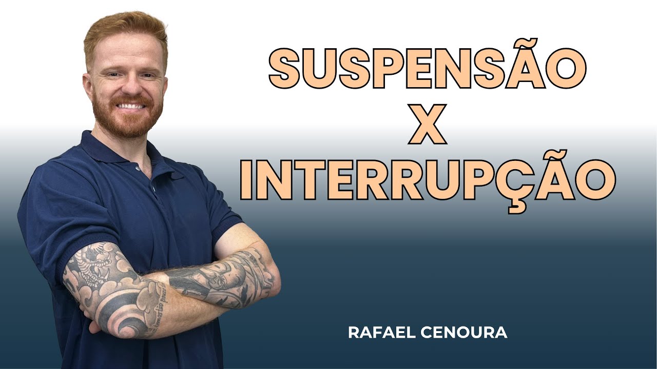 DIREITO PENAL - SUSPENSÃO E INTERRUPÇÃO DA PRESCRIÇÃO PENAL - DIFERENÇAS