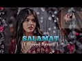 Salamat Slowed Reverb Arijit Singh Song Tulsi Kumar Lofi Lover Music Lover Sad Lofi Song