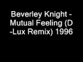 Beverley Knight - Mutual Feeling (D-Lux Remix) UK R&B 1996