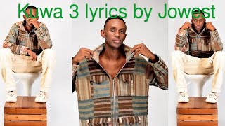 Kuwa 3 lyrics by Jowest