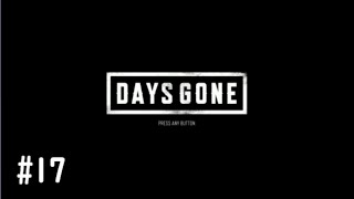 【DAYS GONE実況】荒廃した街,それでも生きる(オープンワールドサバイバル)#17
