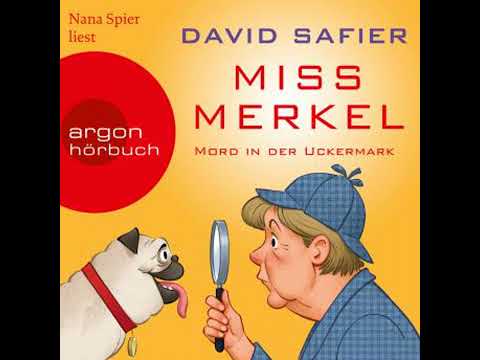 Mord in der Uckermark - Miss Merkel, Band 1 (Ungekürzt) - David Safier