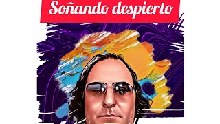 Soñando despierto 2023 / TitoJuan