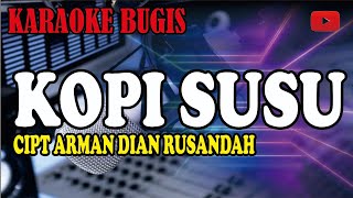Download lagu Karaoke bugis kopi susu - arman dian rusandah mp3 Download lagu Karaoke bugis kopi susu - arman dian rusandah mp3