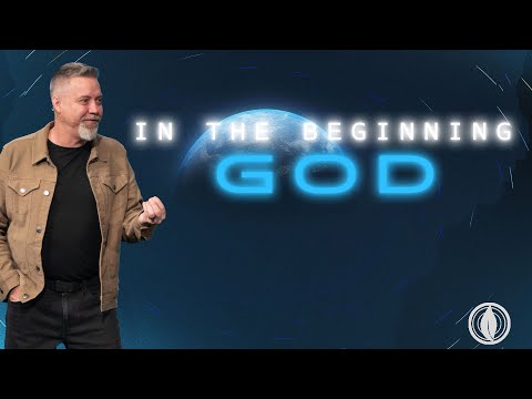 In the Beginning God - Pastor Bobby Davis