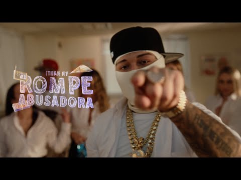 ROMPE ABUSADORA - @ITHANNY | VIDEO OFICIAL