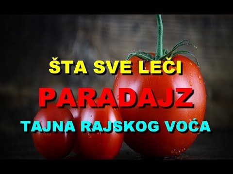 ŠTA SVE LEČI PARADAJZ - TAJNA RAJSKOG VOĆA