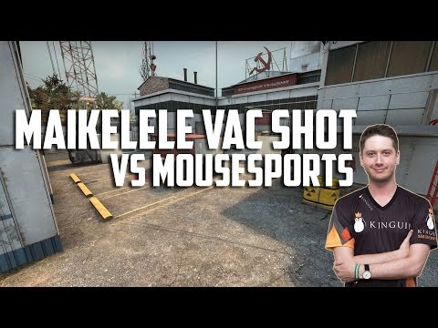 Maikelele VAC shot vs Mousesports