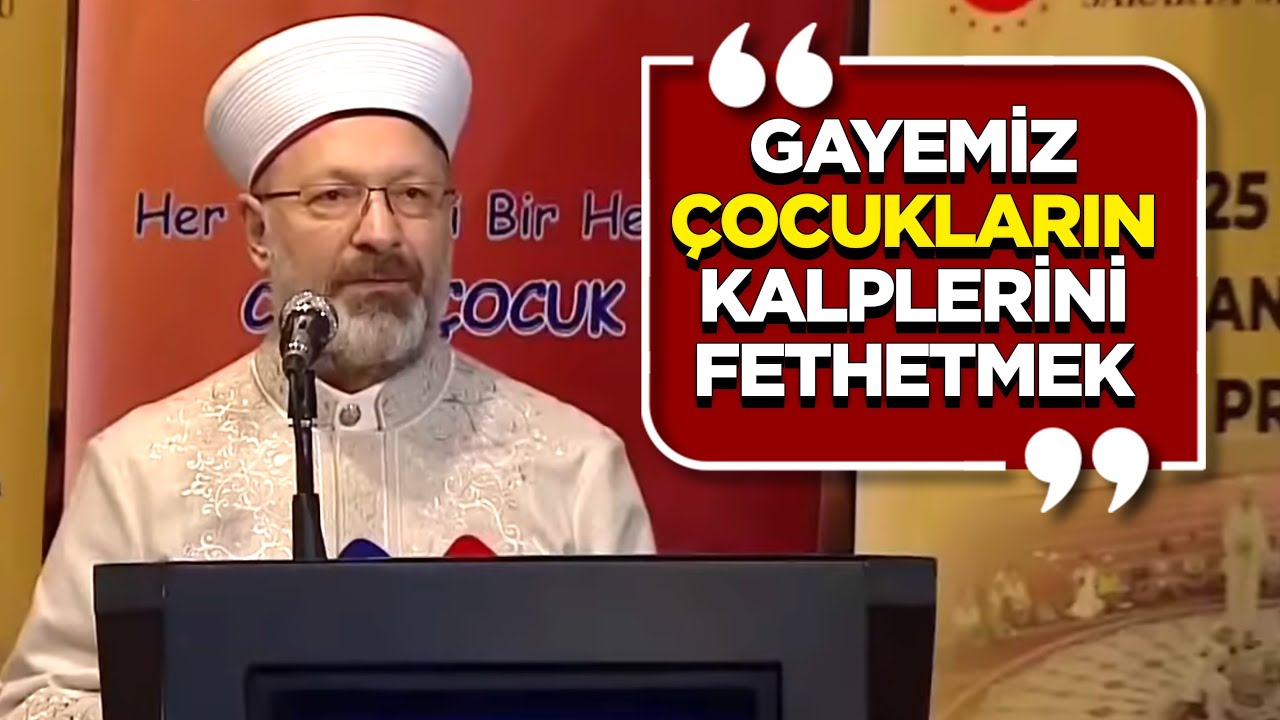 Başkan Erbaş: Gayemiz çocukların kalplerini fethetmek