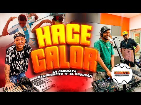 HACE CALOR  "LA AMENAZA" - JOTA L FT LC X DJ DJ RUBENCITO X EL PEQUEÑO OLIMPICA EN VIVO