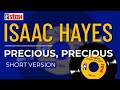 Isaac Hayes - Precious, Precious (Short Version) (Official Audio) - Stax Records Isaac Hayes - Precious, Precious (Short Version) (Official Audio)