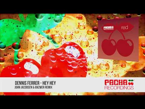 Dennis Ferrer - Hey Hey (John Jacobsen & Anzwer Remix)