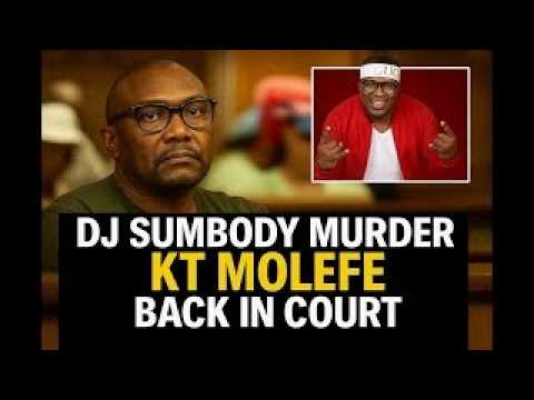 DJ SUMBODY MURDER CASE: HIGH COURT HEARS MATTER AGAINST KATISO MOLEFE AND CO-ACCUSED