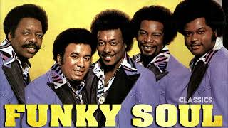 BEST FUNKY SOUL | The Spinners, Earth, Wind and Fire, Bill Withers, James Brown, The Temptations