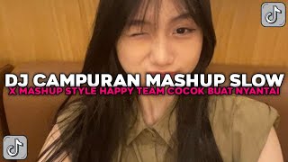 Download lagu DJ CAMPURAN MASHUP SLOW STYLE HAPPY TEAM COCOK BUAT NYANTAI VIRAL TIKTOK TERBARU 2025 !!! mp3
