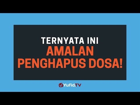 Amalan Penghapus Dosa: Amalan Pelebur Dosa yang JARANG Dilakukan Manusia - Poster Dakwah Yufid TV