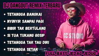 Download lagu TETANGGA BANGKAI || DJ DANGDUT REMIX TERBARU  mp3 Download lagu TETANGGA BANGKAI || DJ DANGDUT REMIX TERBARU  mp3