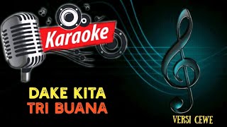 Download lagu KARAOKE DAKE KITA TRI BUANA (VERSI CEWE) mp3 Download lagu KARAOKE DAKE KITA TRI BUANA (VERSI CEWE) mp3