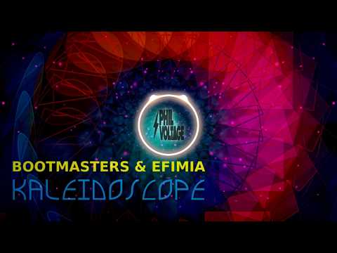 Bootmasters & Efimia - Kaleidoscope (Phil Voltage Remix)