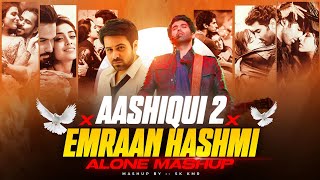 Download lagu Aashiqui 2 X Emraan Hashmi - Alone Mashup | Best Arijit Singh Songs | Heart Broken Mashup | Sk Kmr mp3 Download lagu Aashiqui 2 X Emraan Hashmi - Alone Mashup | Best Arijit Singh Songs | Heart Broken Mashup | Sk Kmr mp3