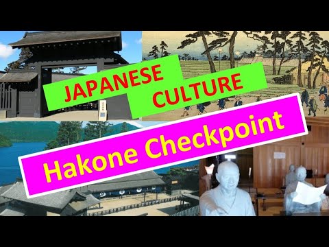JAPANESE CULTURE: Hakone Checkpoint