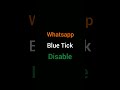 How To Disable WhatsApp Blue Tick