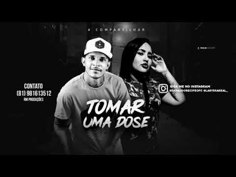 MC SAPÃO DO RECIFE E MC LARYSSA - TOMAR UMA DOSE ( BREGA FUNK 2020 )
