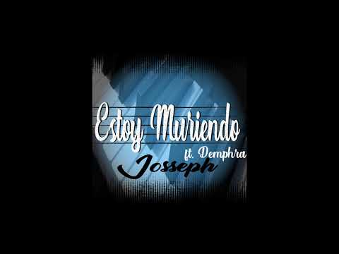josseph  estoy muriendo feat la factoria