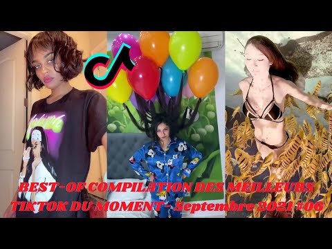 BEST COMPILATION DES MEILLEURS TIKTOK DU MOMENT  Septembre 2021 #06