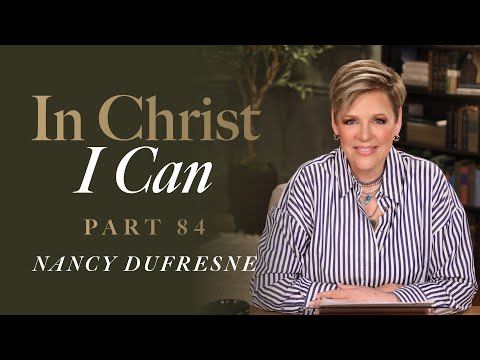 844 | In Christ I Can, Part 84