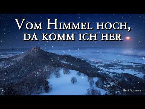 Vom Himmel hoch, da komm ich her [German Christmas Song][+Lyrics]