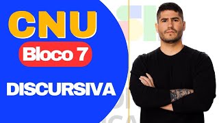 ELABORAÇÃO QUESTÃO DISCURSIVA - CONCURSO NACIONAL UNIFICADO BLOCO 07