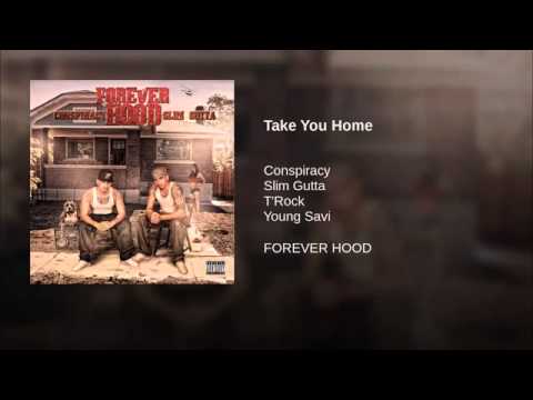 8. Take You Home - Conspiracy & Slim Gutta Ft. T Rock & Young Savi