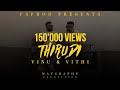 Thirudi FSPROD Vithi FSPROD Vinu Official Music Video